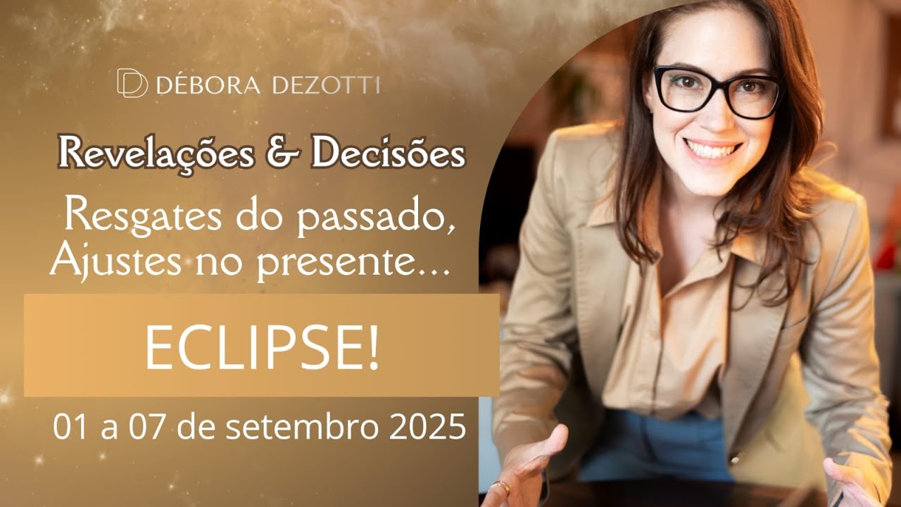 Astrologia da Consciência | Semana de 1 a 7 de setembro | com Débora Dezotti - Eclipse Poderoso!