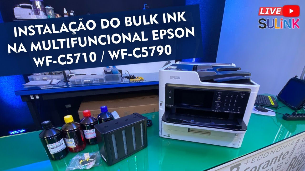 LIVE SULINK - INSTALANDO O BULK INK NA EPSON WF-C5710 WF-C5790