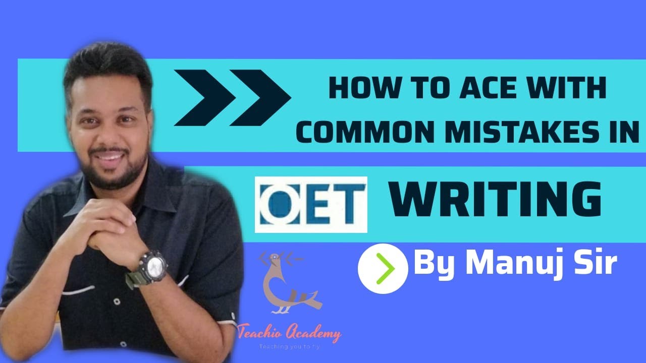 Common mistakes in OET writing part 2 by Manuj Sir.
