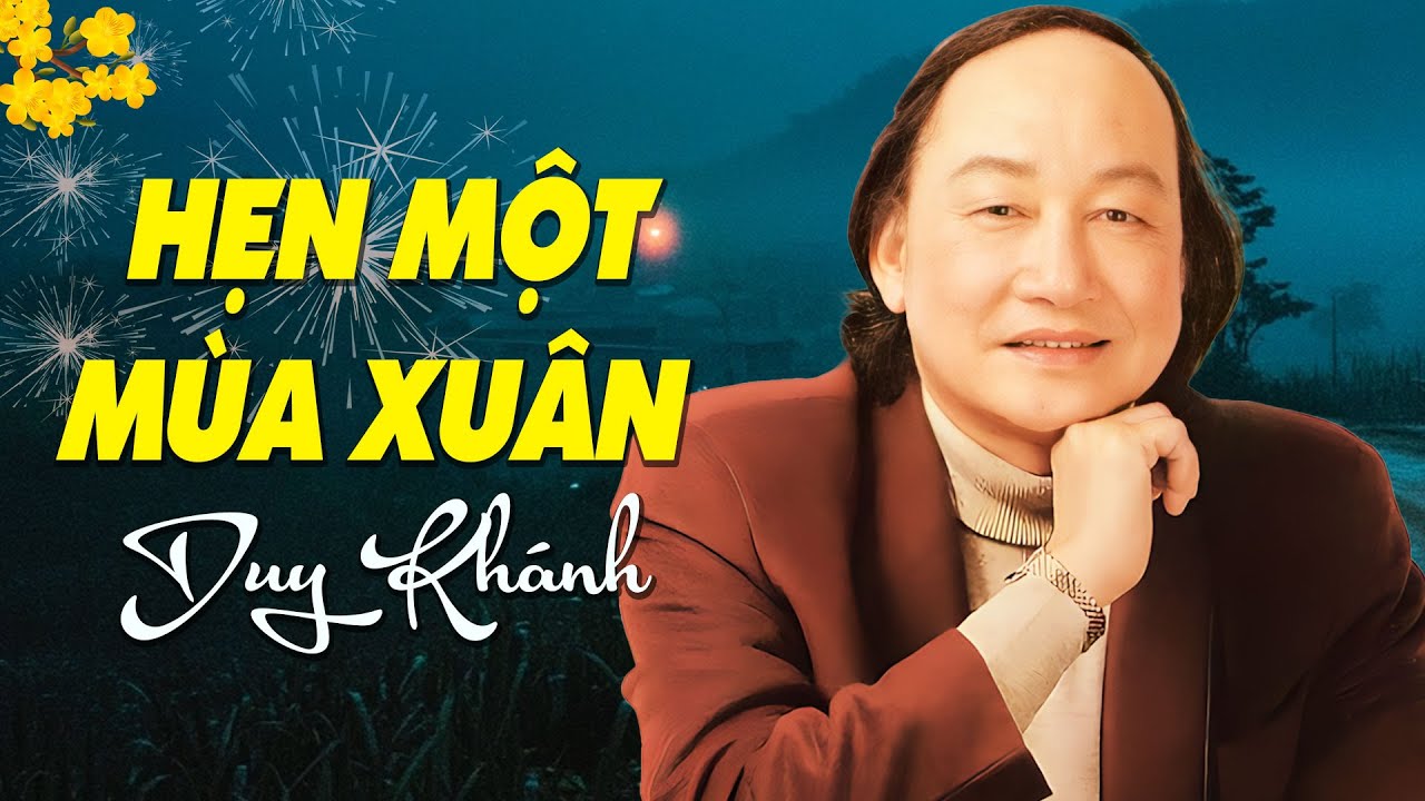 Hẹn Một Mùa Xuân (Tôi Sẽ Về) (Đinh Việt Lang) - Duy Khánh (Album: Hương Xưa 8 - Tình Nước)
