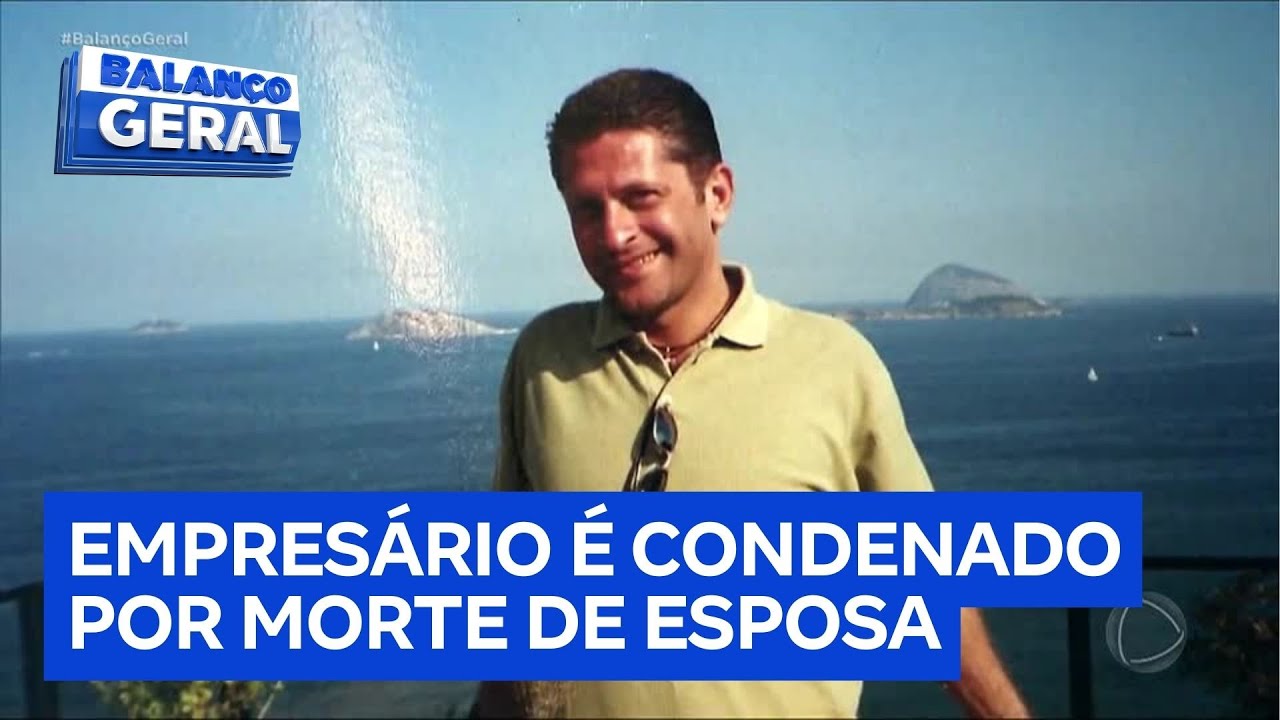 Empresário Sérgio Nahas é condenado no STF pela morte da esposa dele