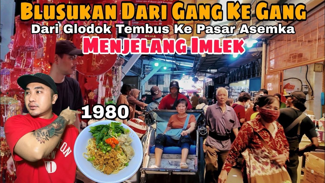 Hunting Kuliner di Glodok Pancoran Menjelang Imlek || Blusukan Dari Gang Sampai Ke Pasar Asemka