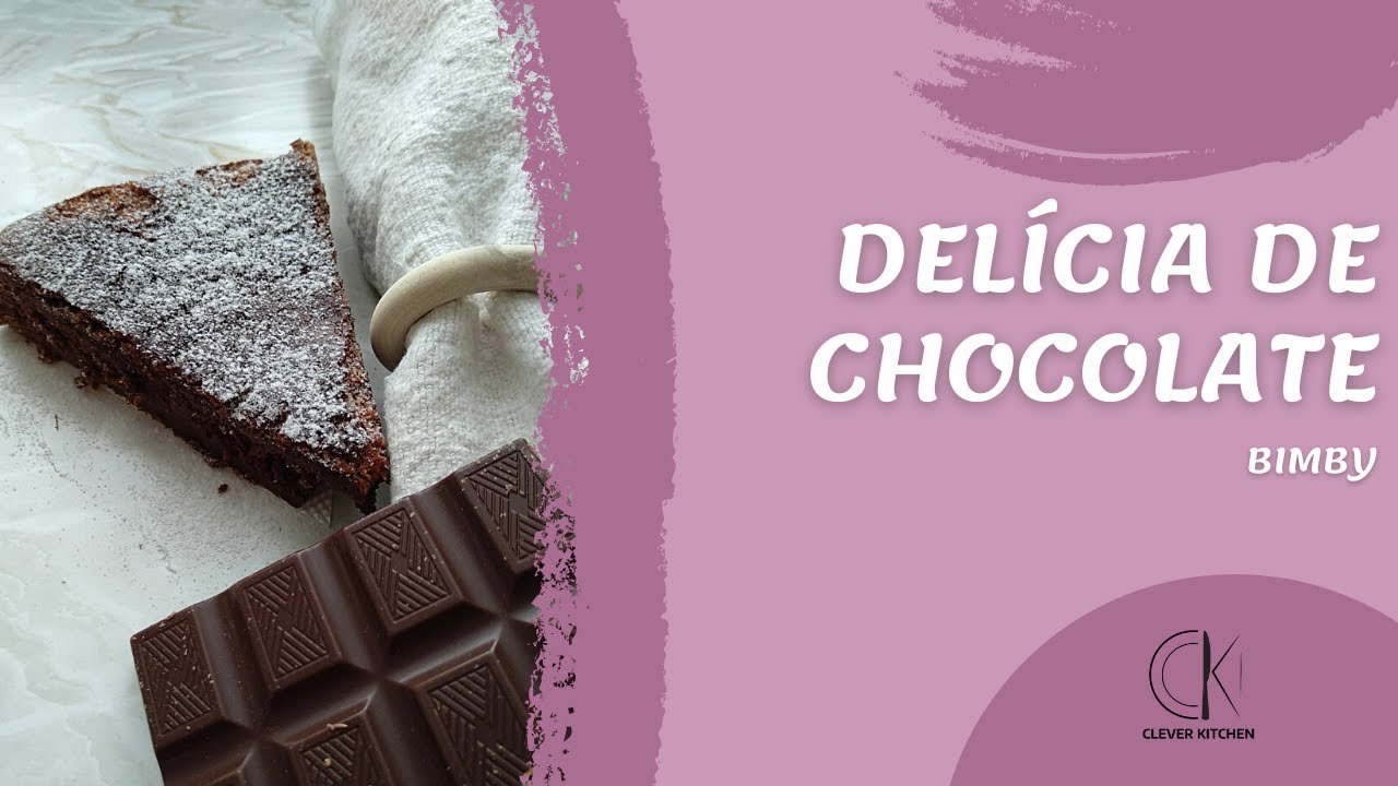 Delícia de Chocolate - Bimby| Clever Kitchen pt