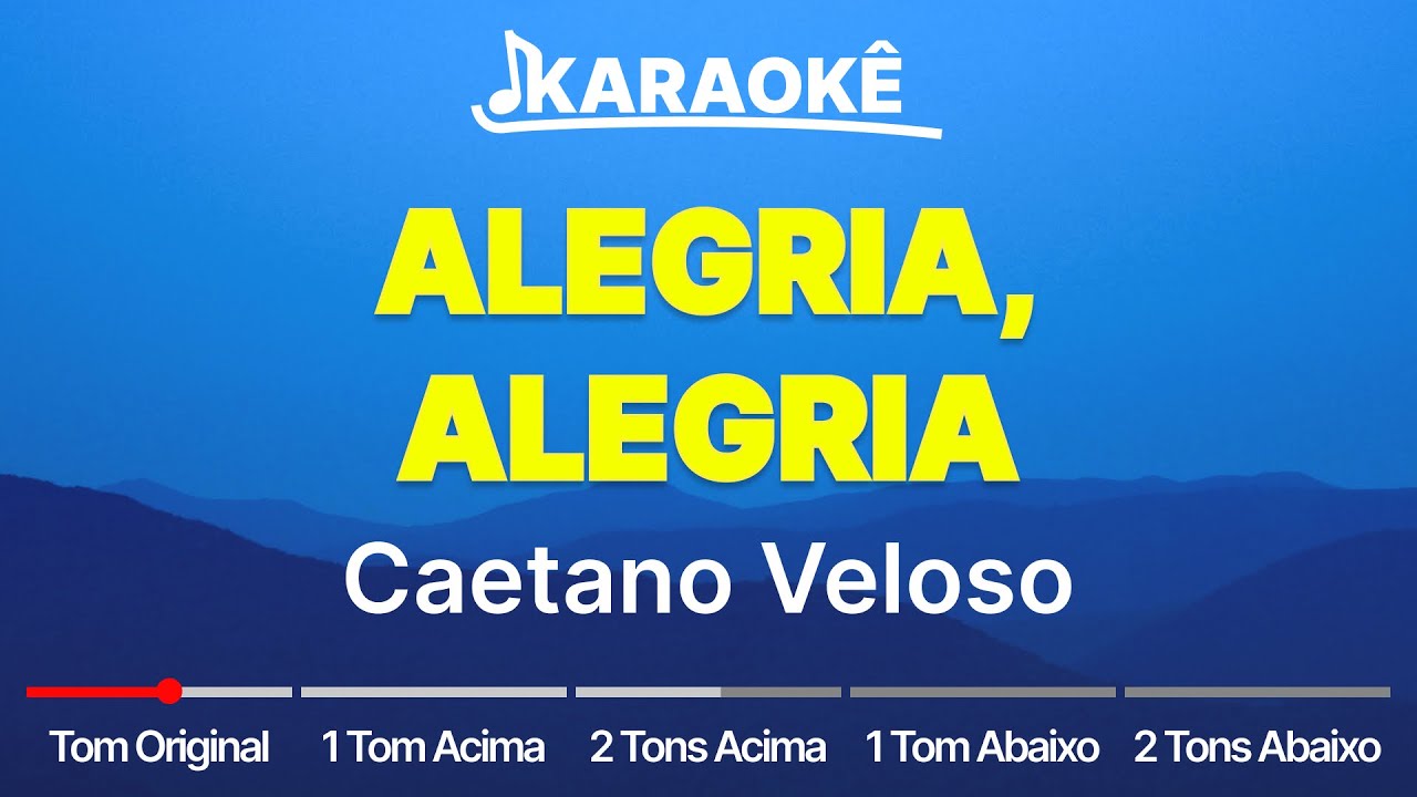 Caetano Veloso - Alegria, Alegria | Tom Original, Alto e Baixo (Karaokê | No Seu Tom)