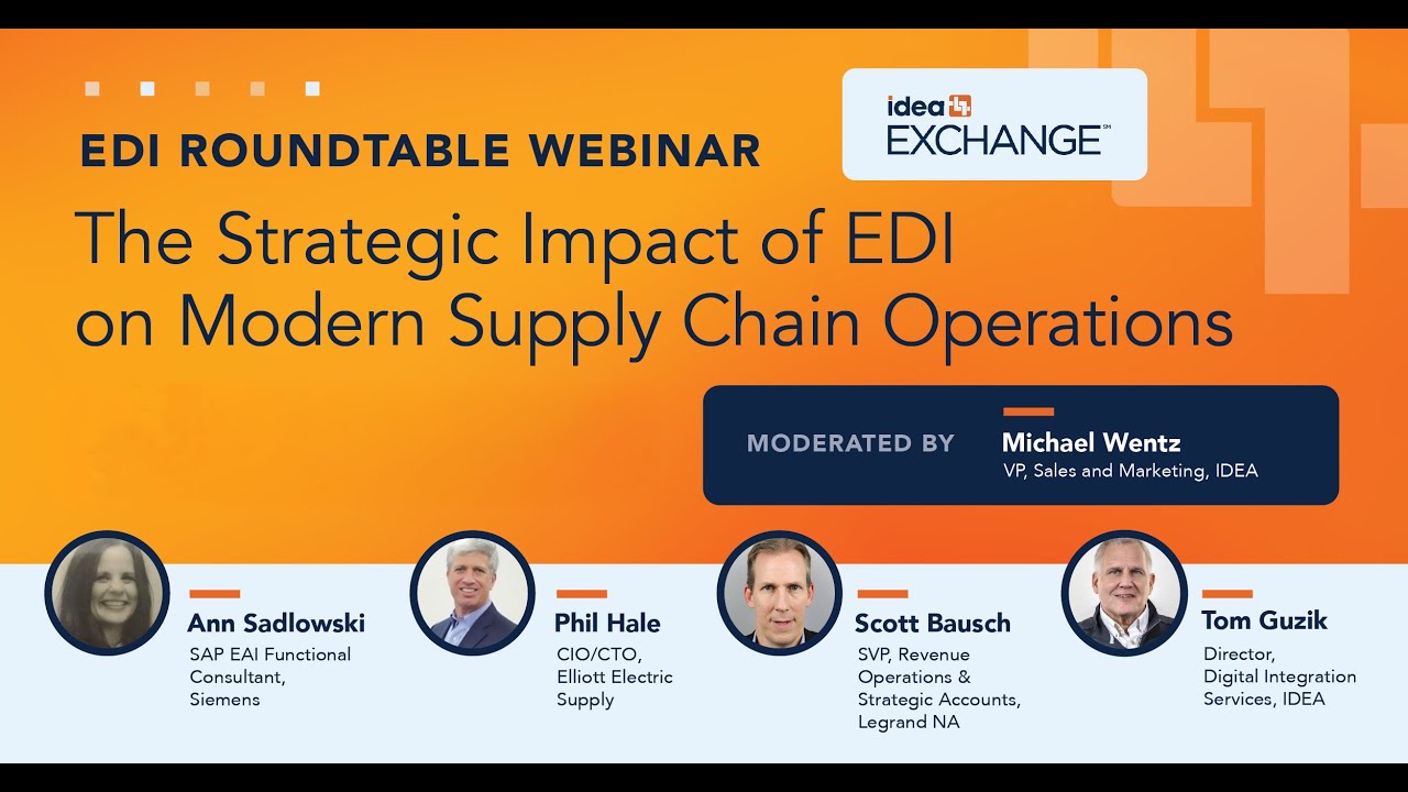 IDEA EDI Roundtable Webinar: The Strategic Impact of EDI on Modern Supply Chain Operations