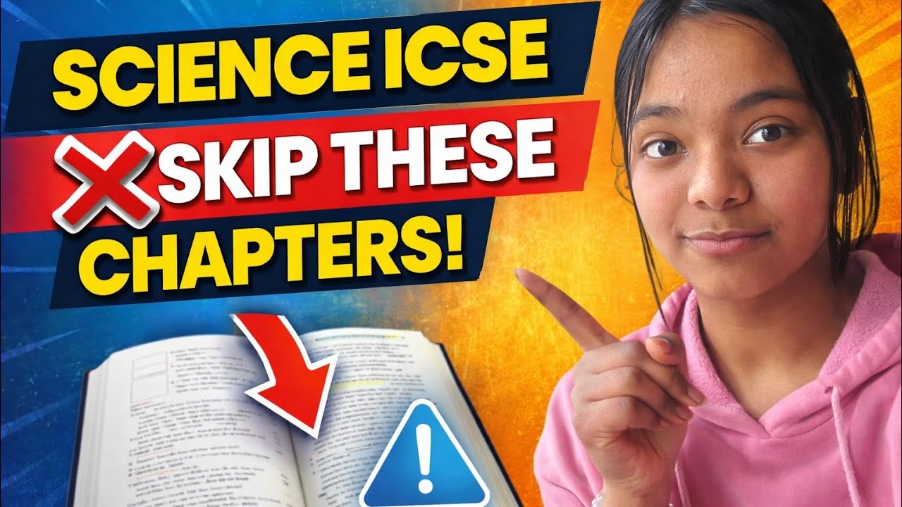 Score 90+ in ICSE Science with ONLY These Chapters (ICSE 2026)
