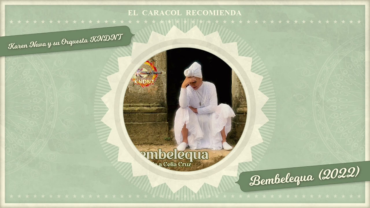 Bembelequa - Karen Nava y su Orquesta KNDNT (2022)