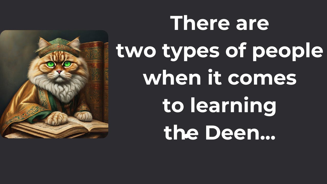 1.1 People's situation when it comes to learning the Deen