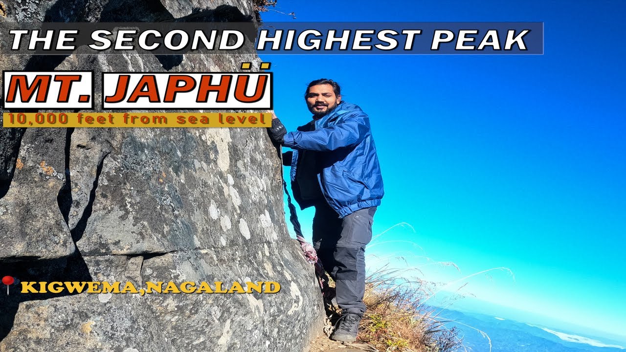 The Second Higest Peak of Nagaland| MT. JAPFU| 10,000 feet from sea level |