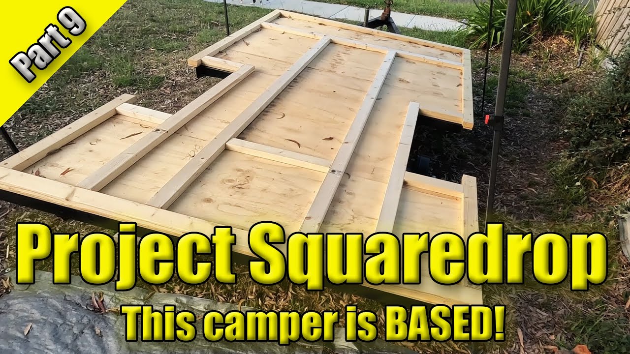 Building a Square Drop Camper - Part 09 - This camper is BASED!