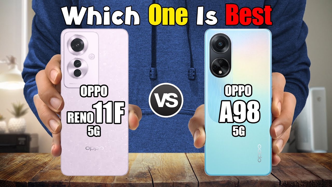OPPO RENO 11F vs OPPO A98 5G