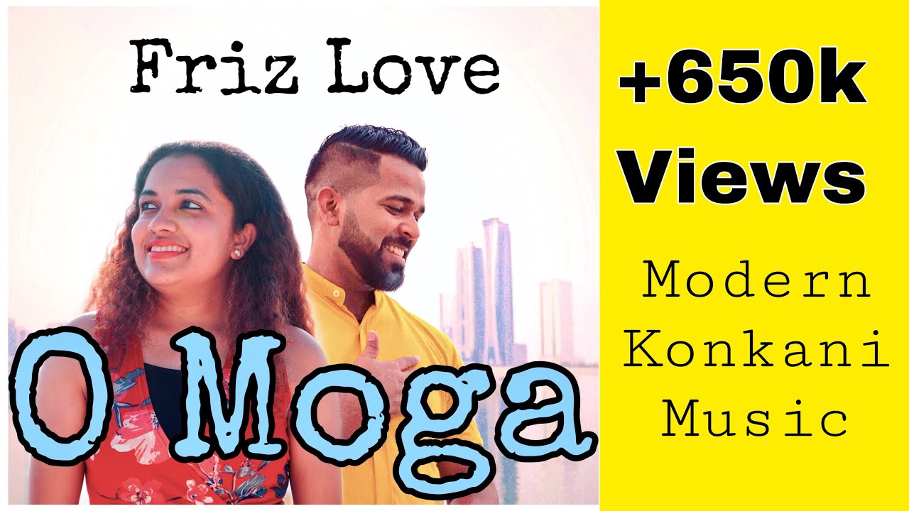 New Konkani song  2019 O MOGA -  Friz Love/ ft. Jeanelle Carvalho ( konkani love song)