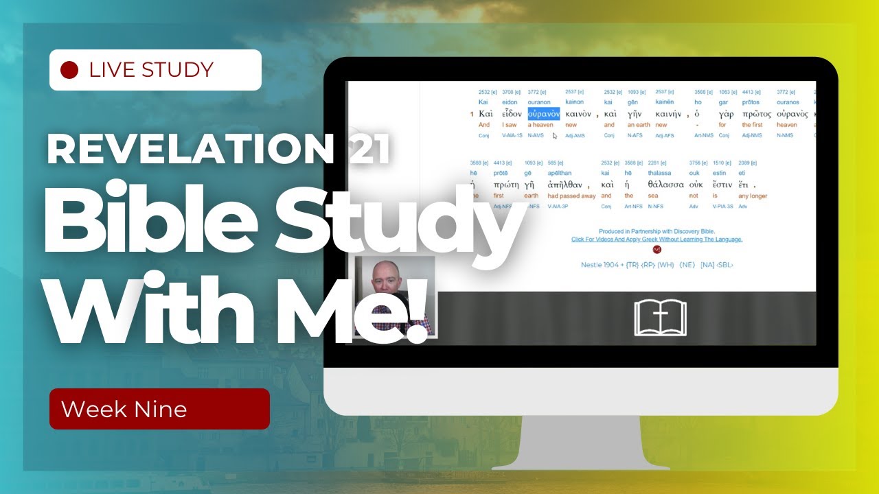 Revelation 21 | Bible Study With Me (Week 9 )