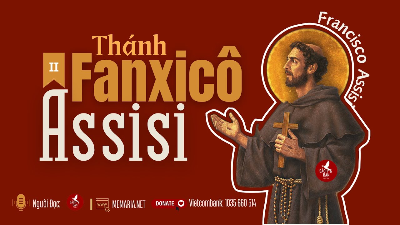 Hạnh thánh Phanxicô Assisi l Phần Cuối