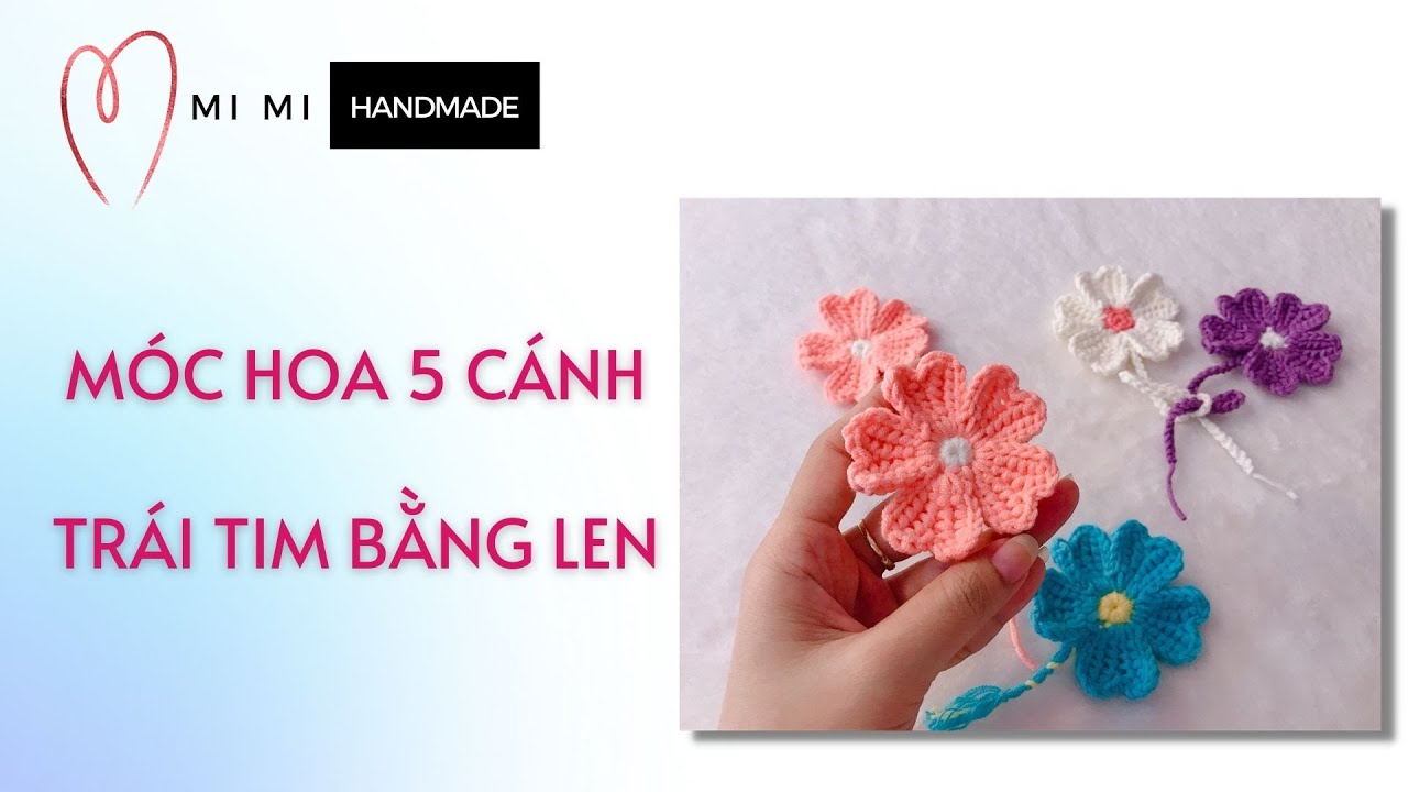 M&oacute;c Hoa 5 C&aacute;nh Tr&aacute;i Tim Bằng Len ❤️ | Trang Tr&iacute; N&oacute;n, Gi&agrave;y, &Aacute;o | Easy Crochet Flower | Mimi Handmade
