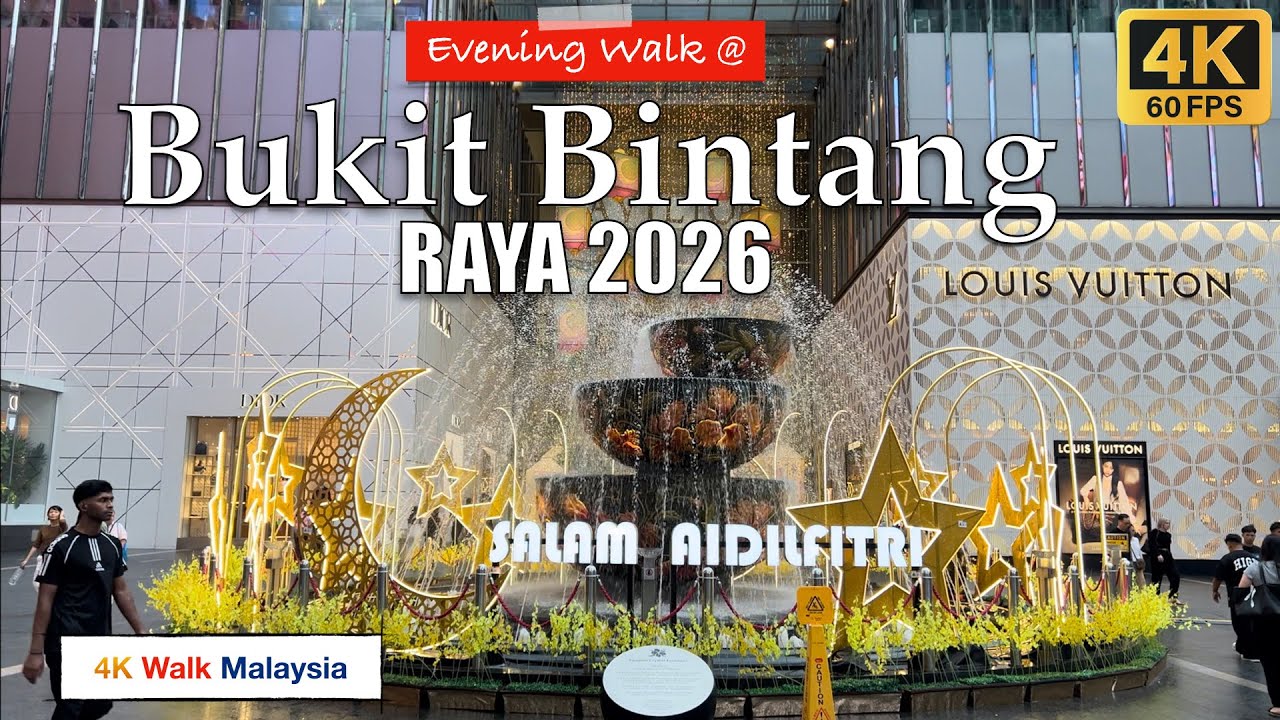 EVENING WALK @ BUKIT BINTANG KUALA LUMPUR | RAYA 2026 - MALAYSIA WALKING TOUR