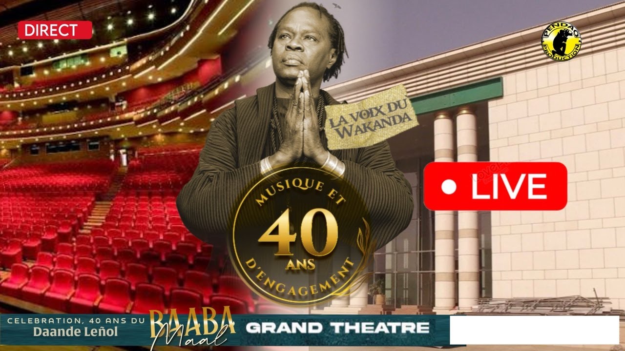 🔴DIRECT Baaba Maal CELEBRATION, 40 ANS DU Daande Leñol GRAND THEATRE