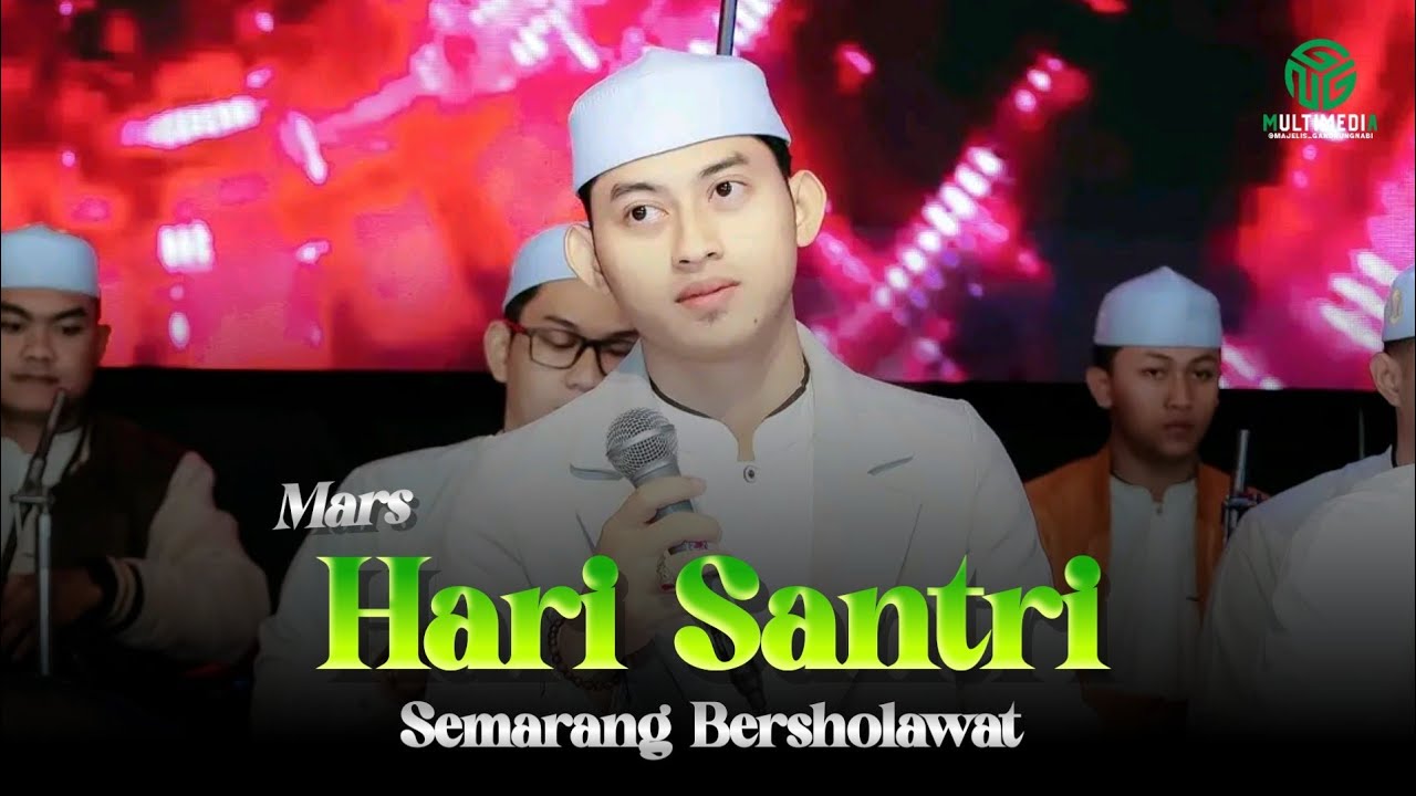 Mars Hari Santri II Kang Sae II Semarang Bersholawat