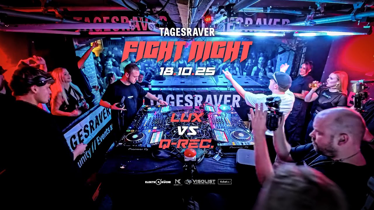 LUX ⚡VS⚡ Q-REC. @ TAGESRAVER 💥 OPENING 💥 FIGHT NIGHT💥 ELEKTROKÜCHE [ HARDTECHNO ] 💥 18.10.25