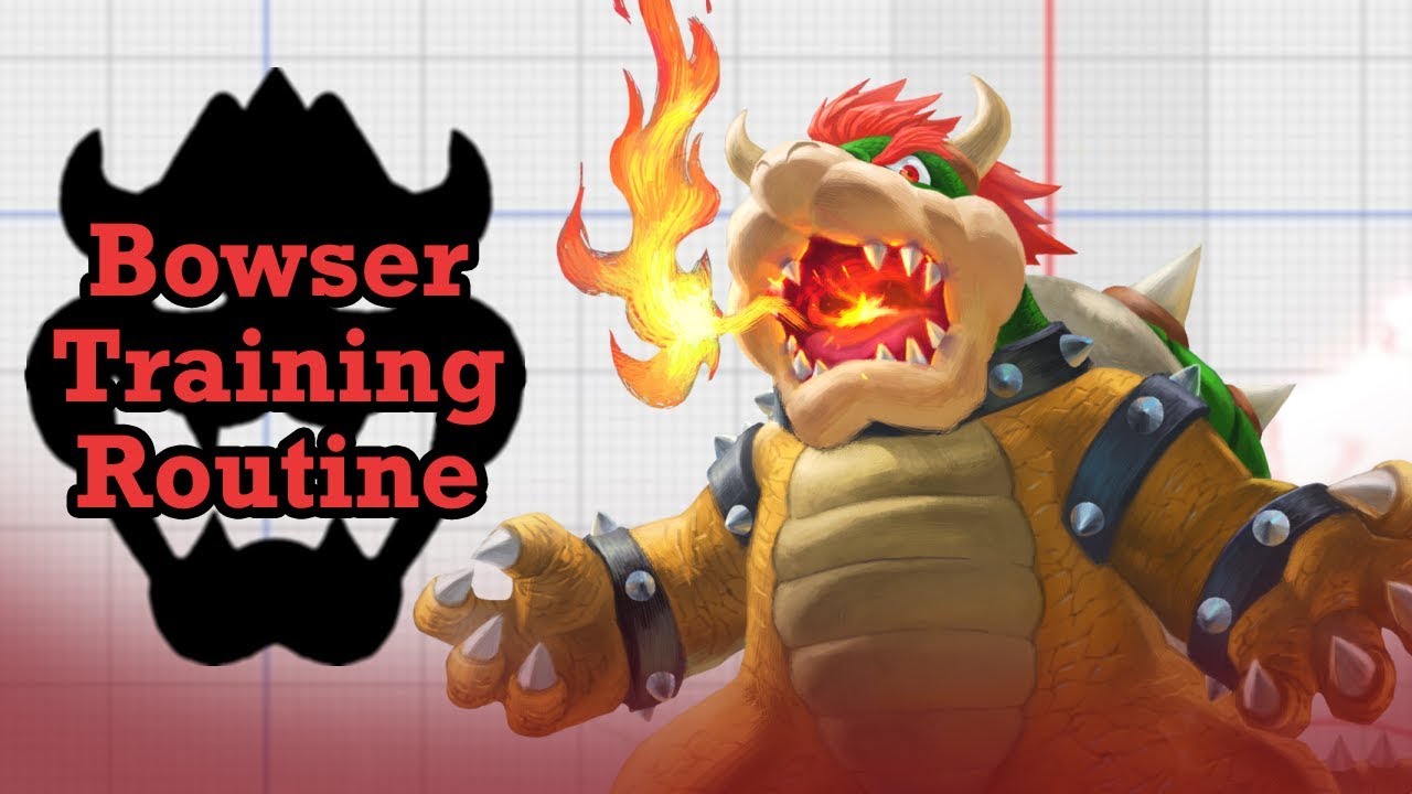 Ultimate Bowser Training Routine