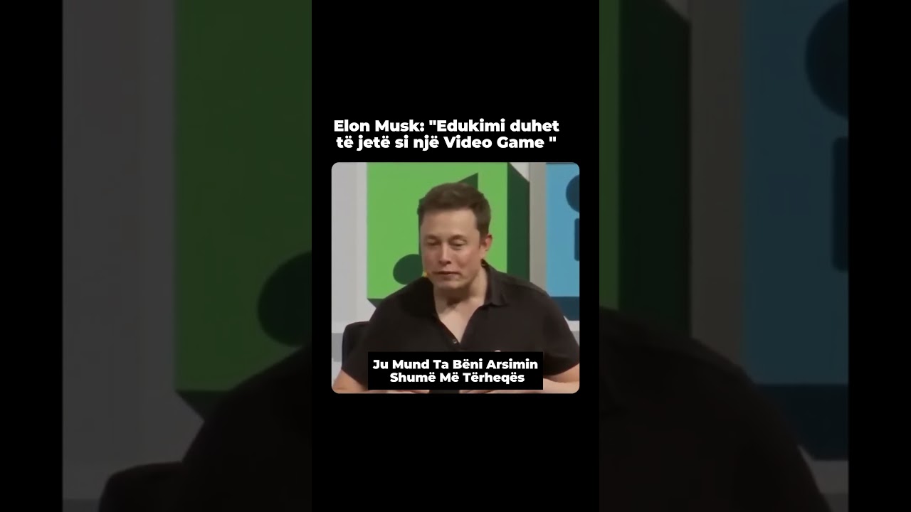 Edukimi duhet te jete si nje video game