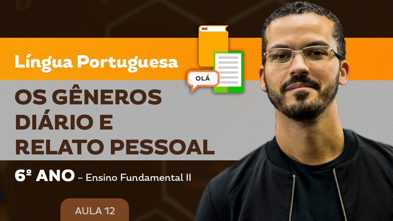 Os g&ecirc;neros Di&aacute;rio e Relato Pessoal &ndash; L&iacute;ngua Portuguesa &ndash; 6&ordm; ano &ndash; Ensino Fundamental