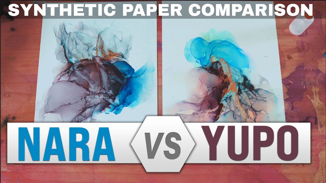 Comparing Nara Paper vs Yupo Paper for Alcohol Ink Painting - Advantages and Disadvantages of Both.