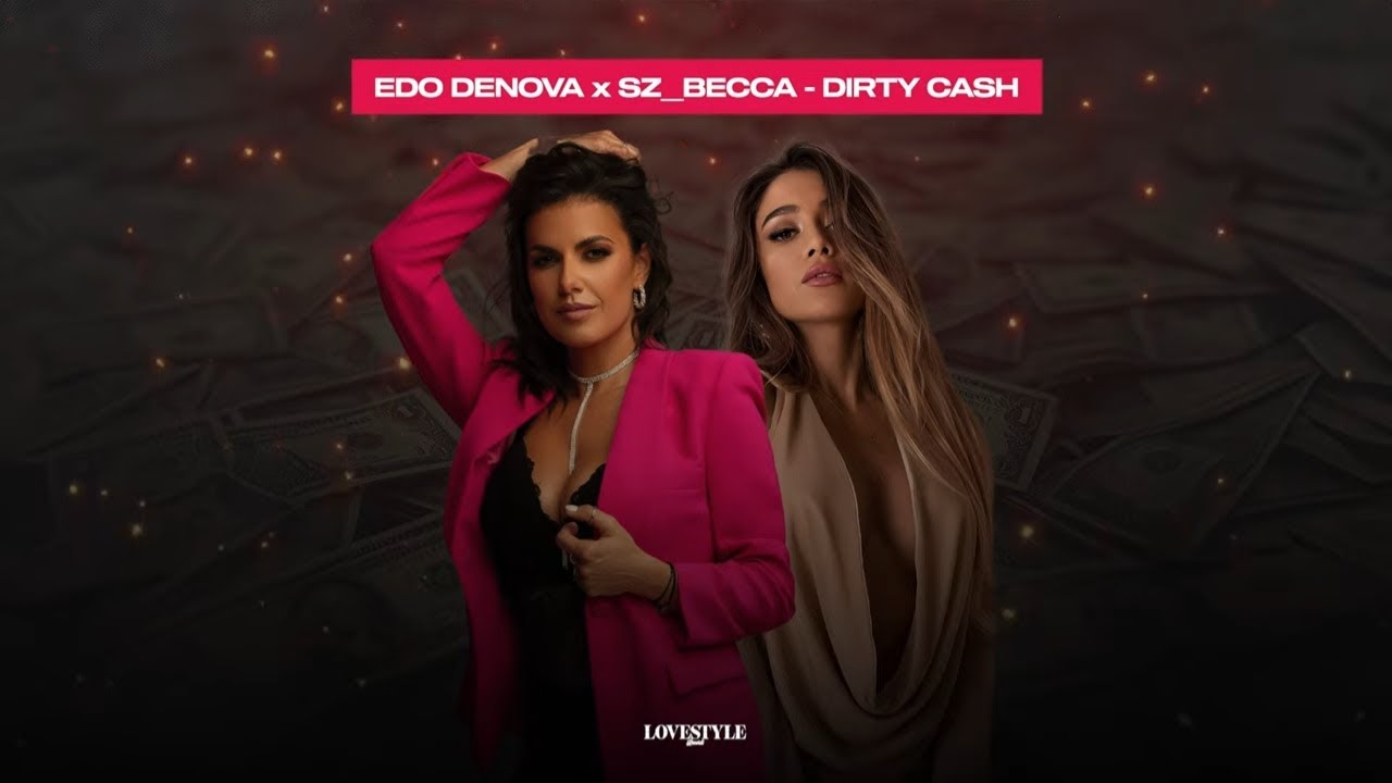 EDO DENOVA & SZ_BECCA - DIRTY CASH (MONEY TALKS) [Melodic Techno Music]