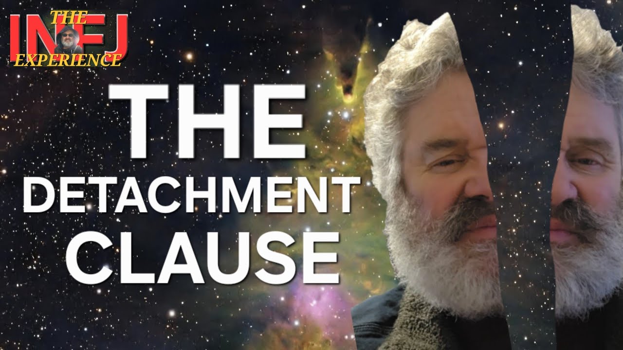 THE INFJ DETACHMENT CLAUSE