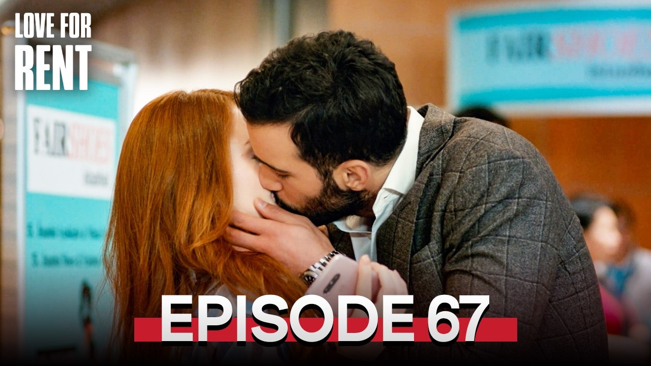 Love For Rent | Episode 67 | English Subtitles | Kiralik Ask