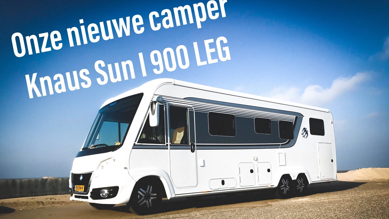 De nieuwe camper! Knaus Sun i 900 LEG