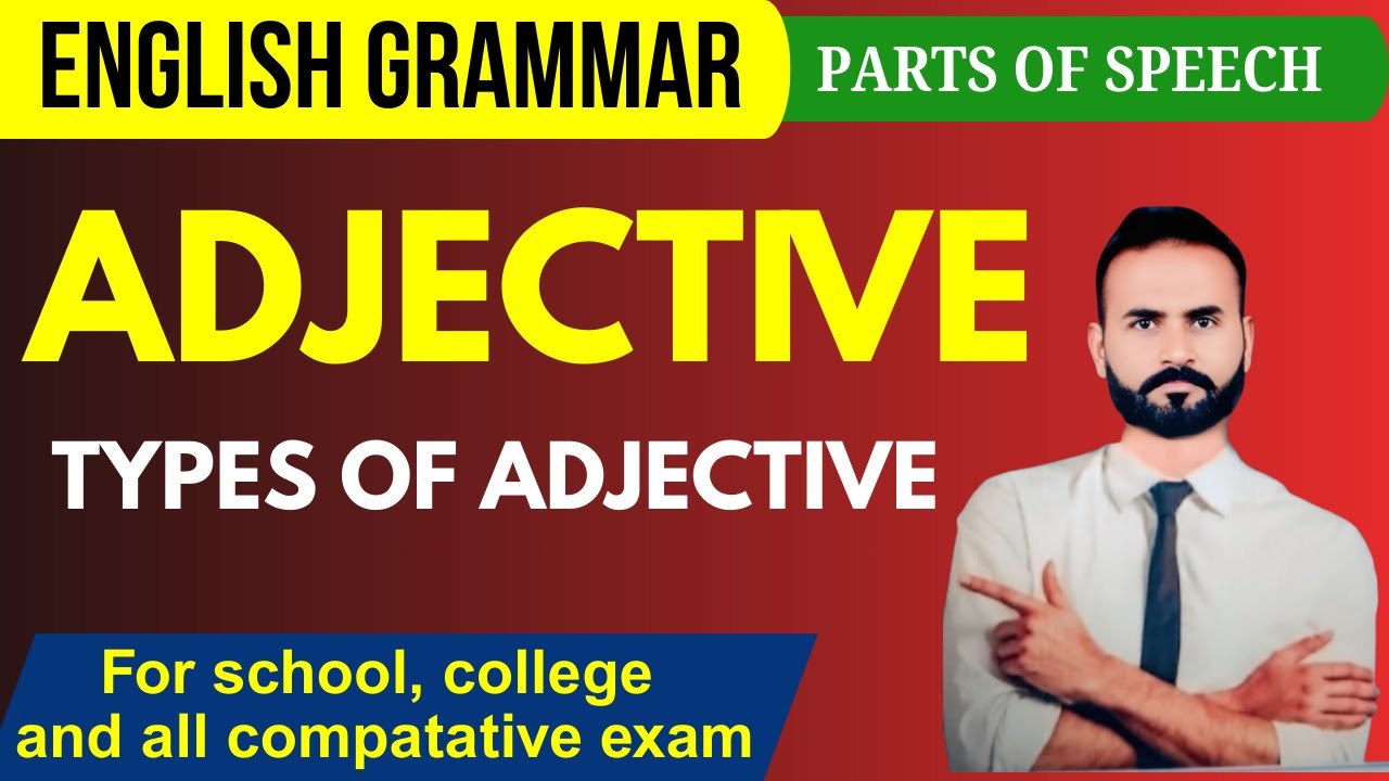 Adjective | Adjectives in English Grammar | Parts of Speech  | Adjective and its types
