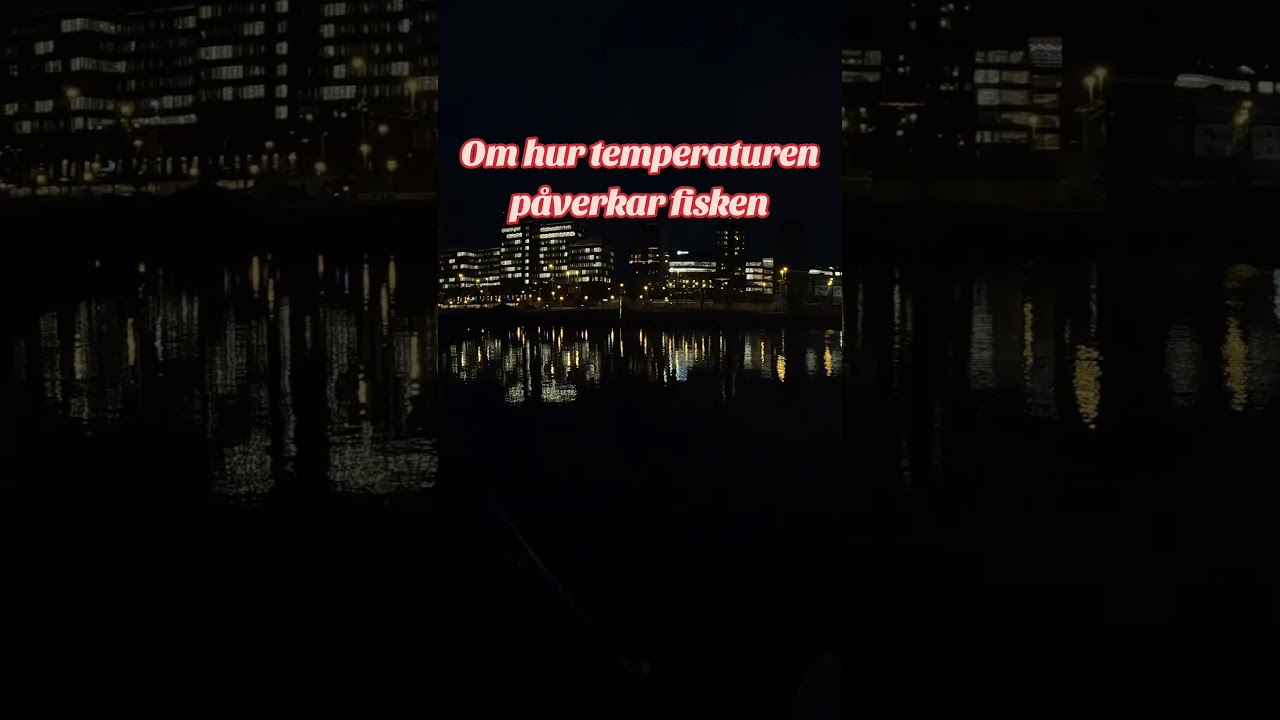 Om hur temperaturen påverkar fisket! 