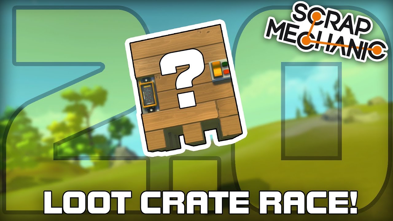 Multiplayer Loot Crate Building Challenge 2.0! (Scrap Mechanic #246)