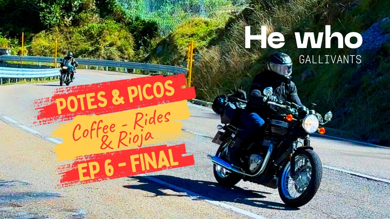 Touring Spain & Portugal - Coffee - Rides & Rioja - EPISODE 5