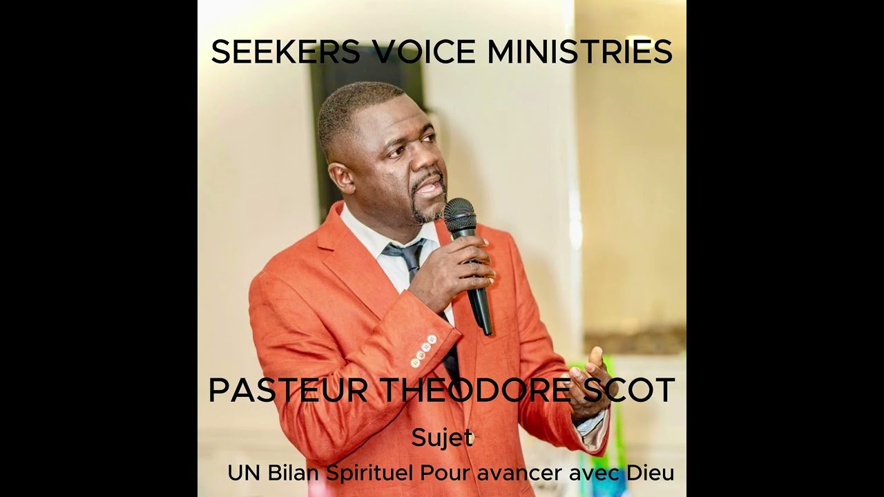 Un Bilan Spirituel Pour Avancer Avec Dieu | Sermon – Pasteur Theodore Scot