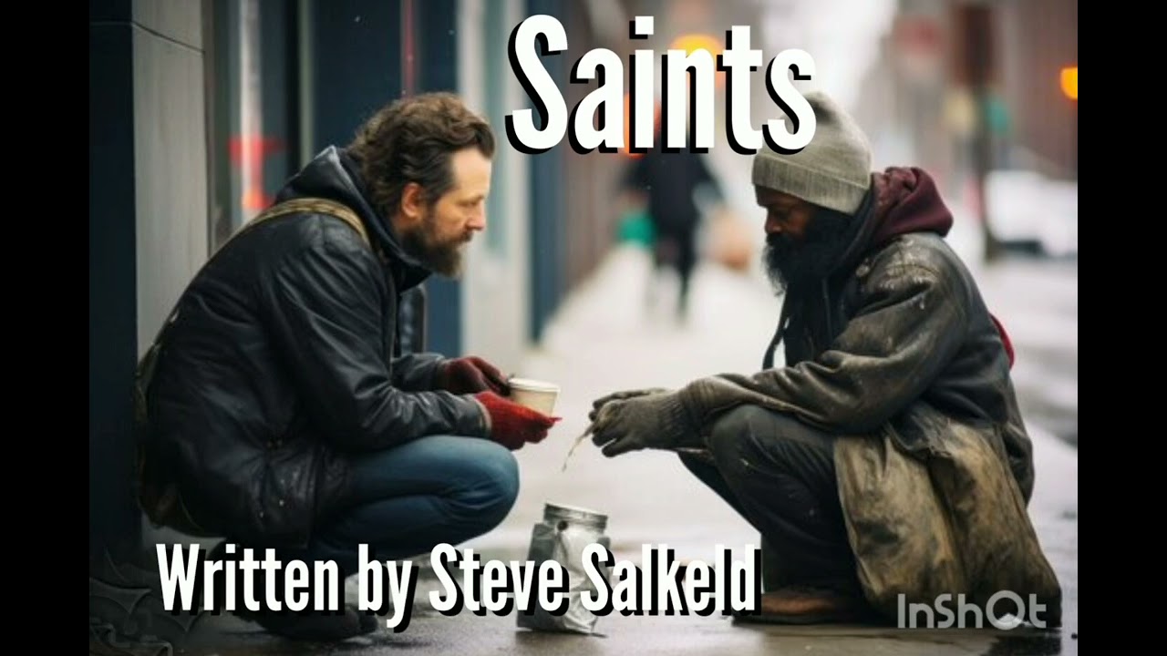 Saints (Written by Steve Salkeld)