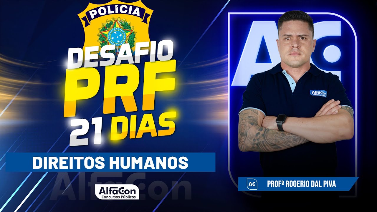 Concurso PRF 2023 - Direitos Humanos - Desafio 21 dias - AlfaCon