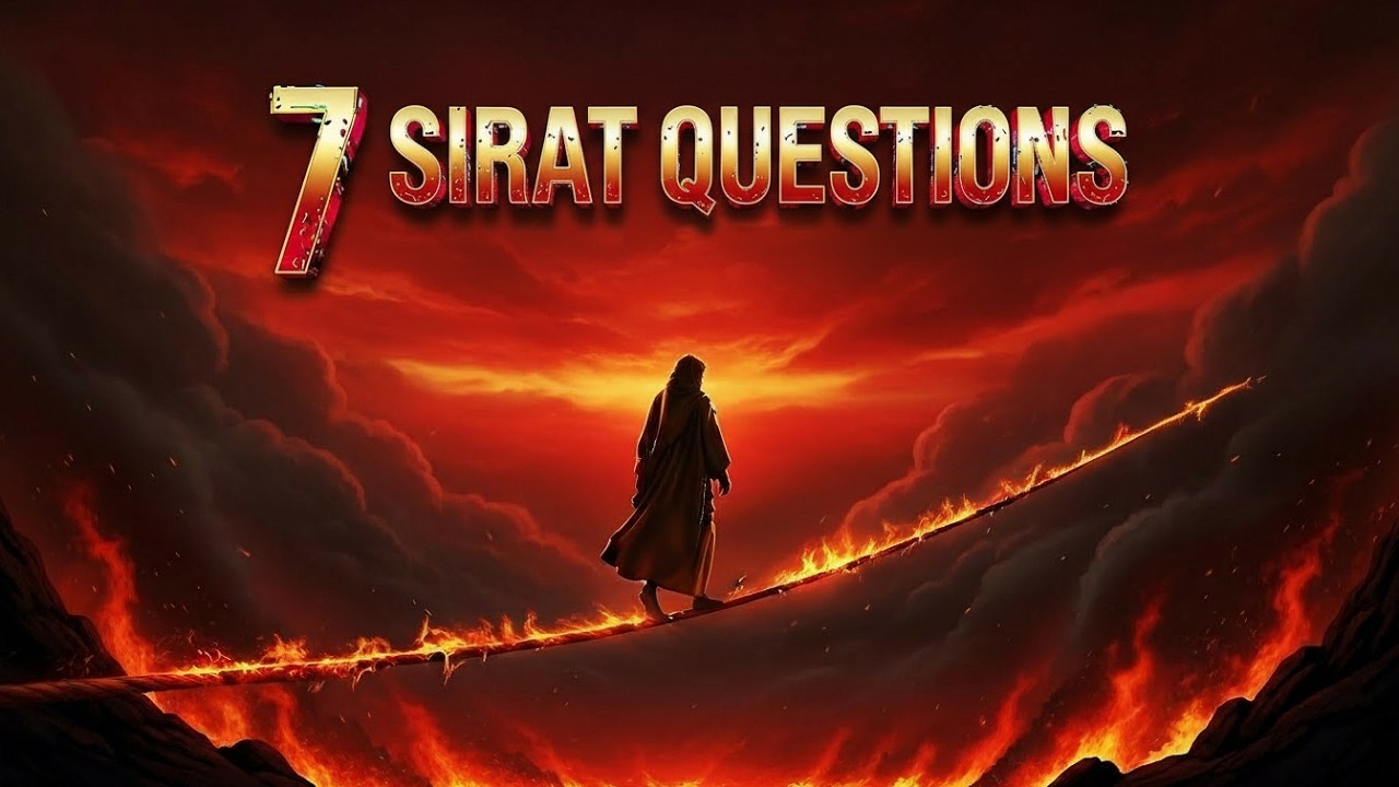 Crossing the Sirat Bridge: The 7 Questions That Decide Your Fate