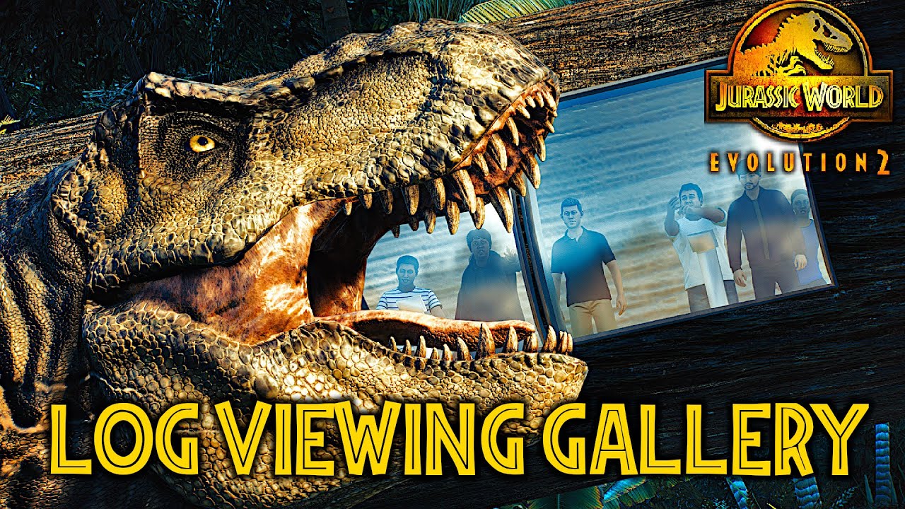 LOG VIEWING GALLERY Showcase ! Jurassic World Evolution 2 Mod Showcase !