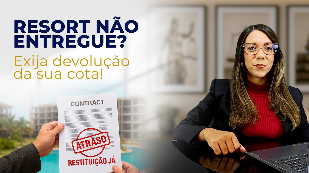 Cota de Multipropriedade: Atraso na Obra? Seu Direito à Rescisão e Restituição | Reis Advocacia