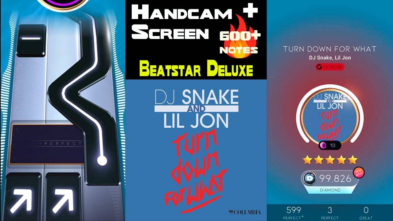 [Beatstar Deluxe] Turn Down for What (EXTREME) | DJ Snake, Lil Jon | Handcam + Screen