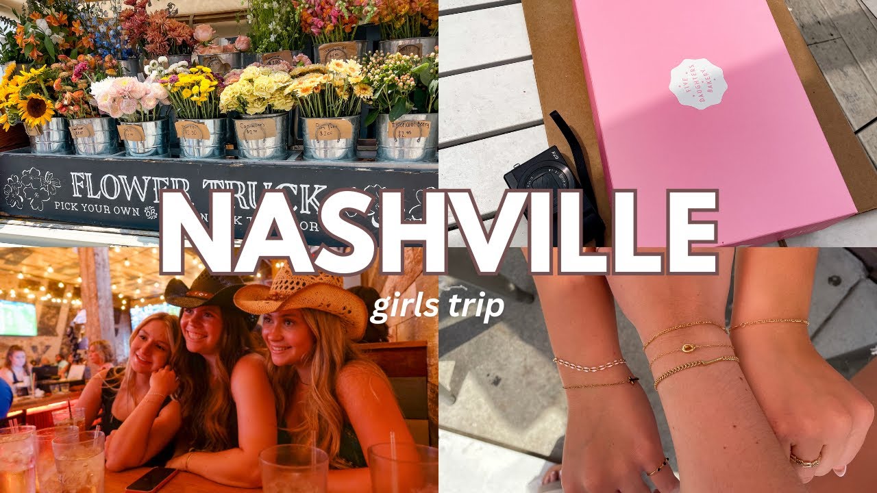 NASHVILLE GIRLS TRIP VLOG