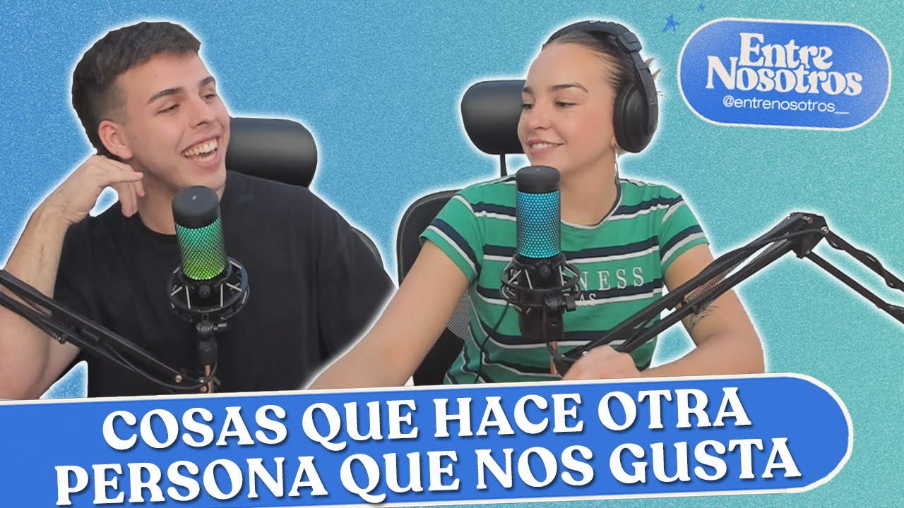 COSAS QUE HACE OTRA PERSONA QUE NOS GUSTA | LOS BESOS, AGARRAR LA CINTURA Y LOS DETALLES | #EN