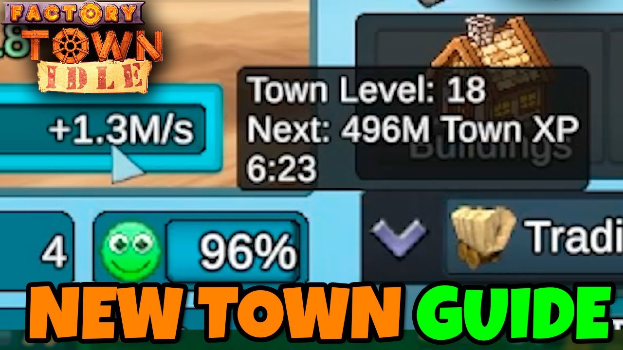 NEW TOWN GUIDE // FACTORY TOWN IDLE