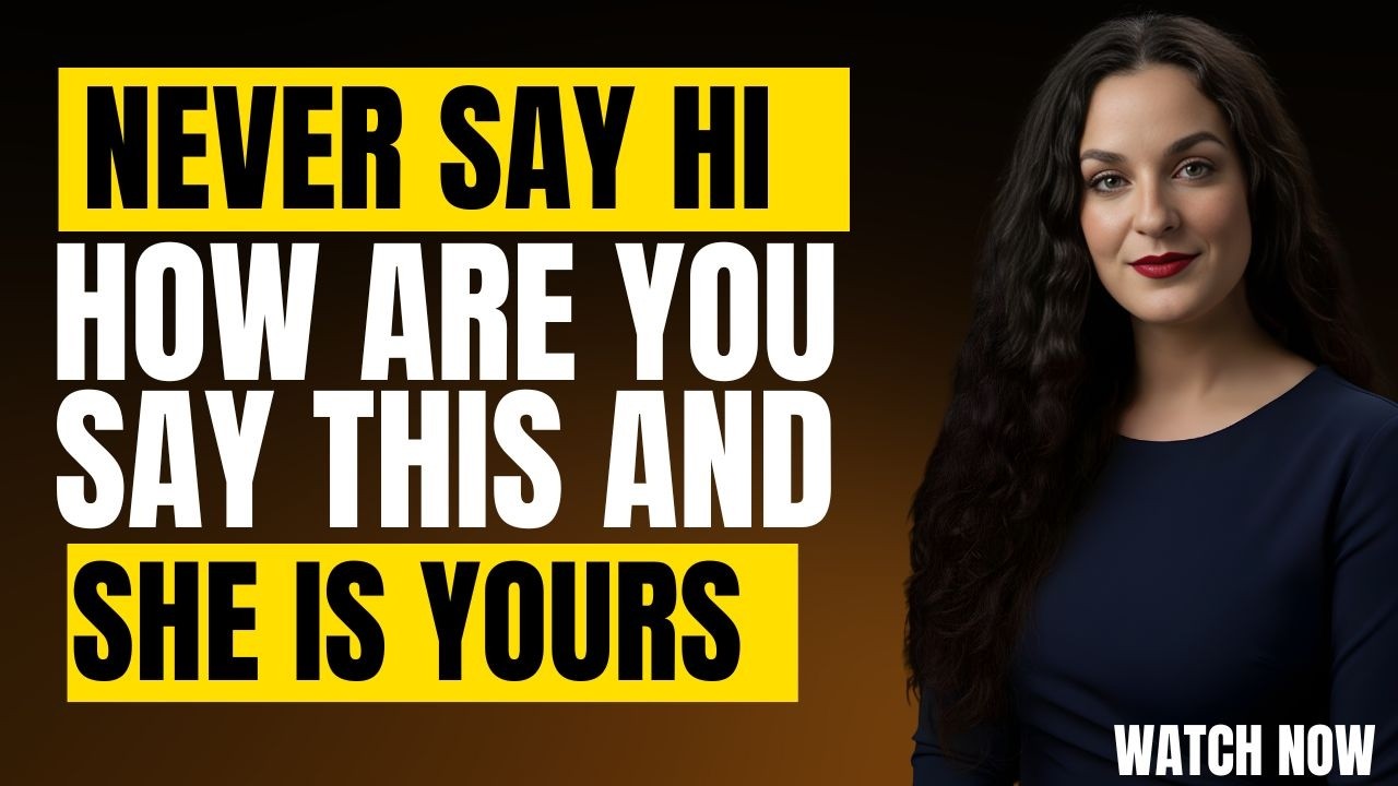 Say These 3 Magic Key Words and She Will Think About You NONSTOP Female Psychology