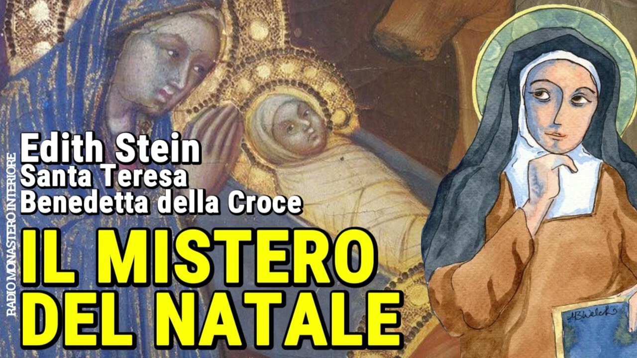 IL MISTERO DEL NATALE - Edith Stein (santa Teresa Benedetta della Croce) AUDIOLIBRO completo