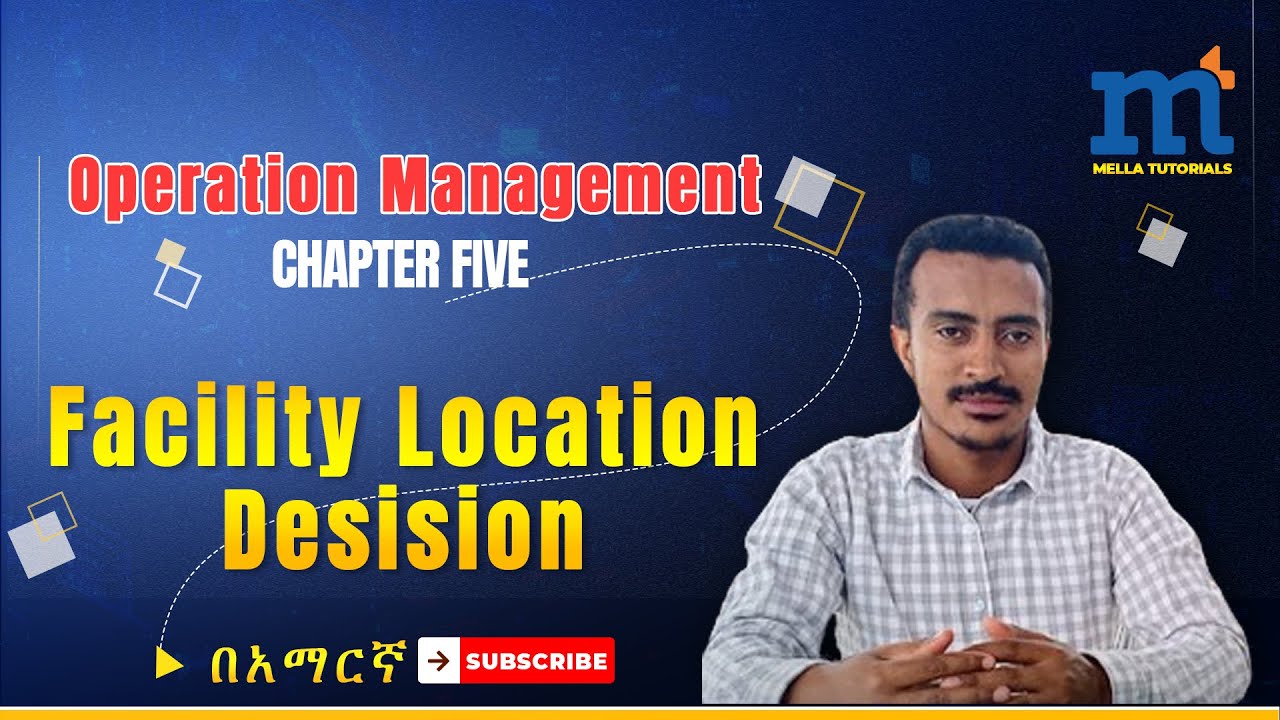 Operation Management: Chapter Five: Facility Location Decision 