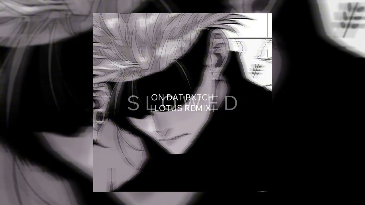 ON DAT BXTCH - LUMI ATHENA (LOTUS SPANISH REMIX) | S L O W E D | ✧⁠*⁠。