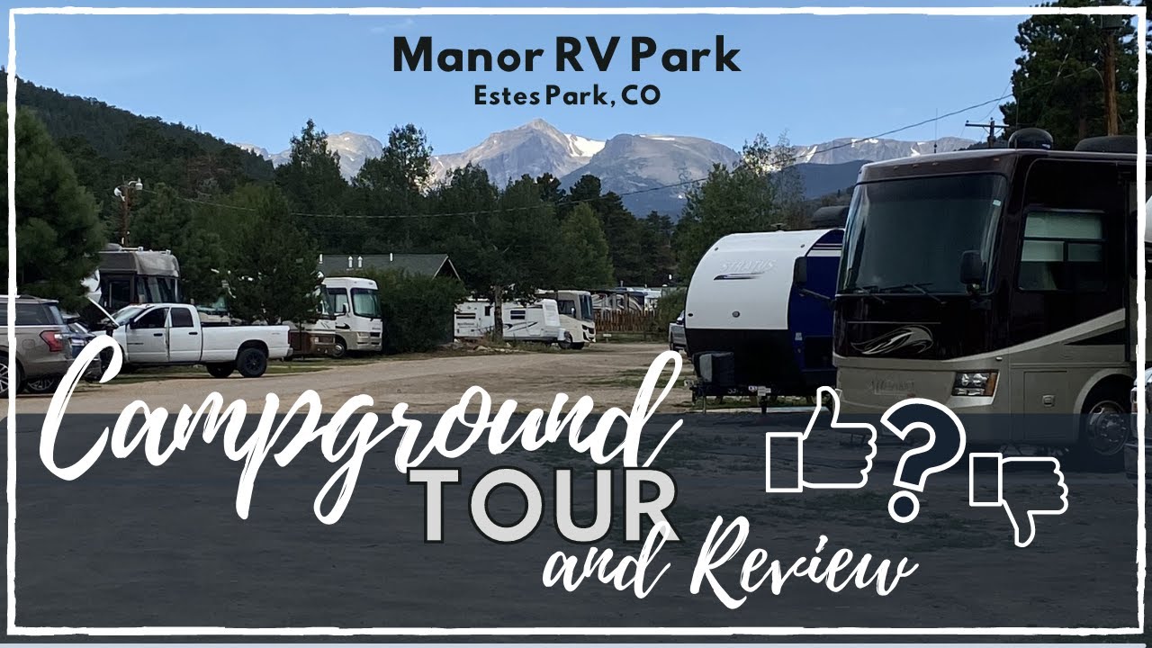 CAMPGROUND TOUR and REVIEW: Manor RV Park in Estes Park, Colorado//NOT What We Expected!